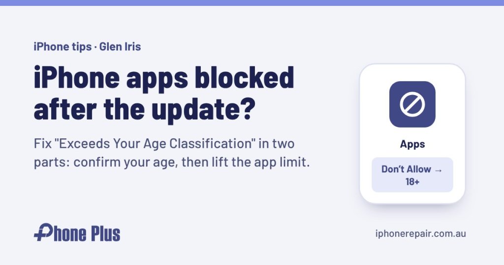 iPhone apps blocked after the update: Exceeds Your Age Classification fix